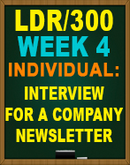 LDR/300 LEADERSHIP STYLE INTERVIEW FOR COMPANY'S NEWSLETTER